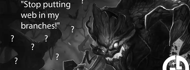 What LoL champion says "Stop putting web in my branches!"? What LoL champion says "Stop putting web in my branches!"?